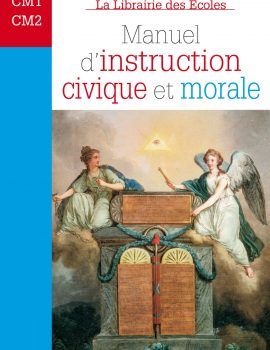 Manuel d'instruction civique et morale - CM1 CM2