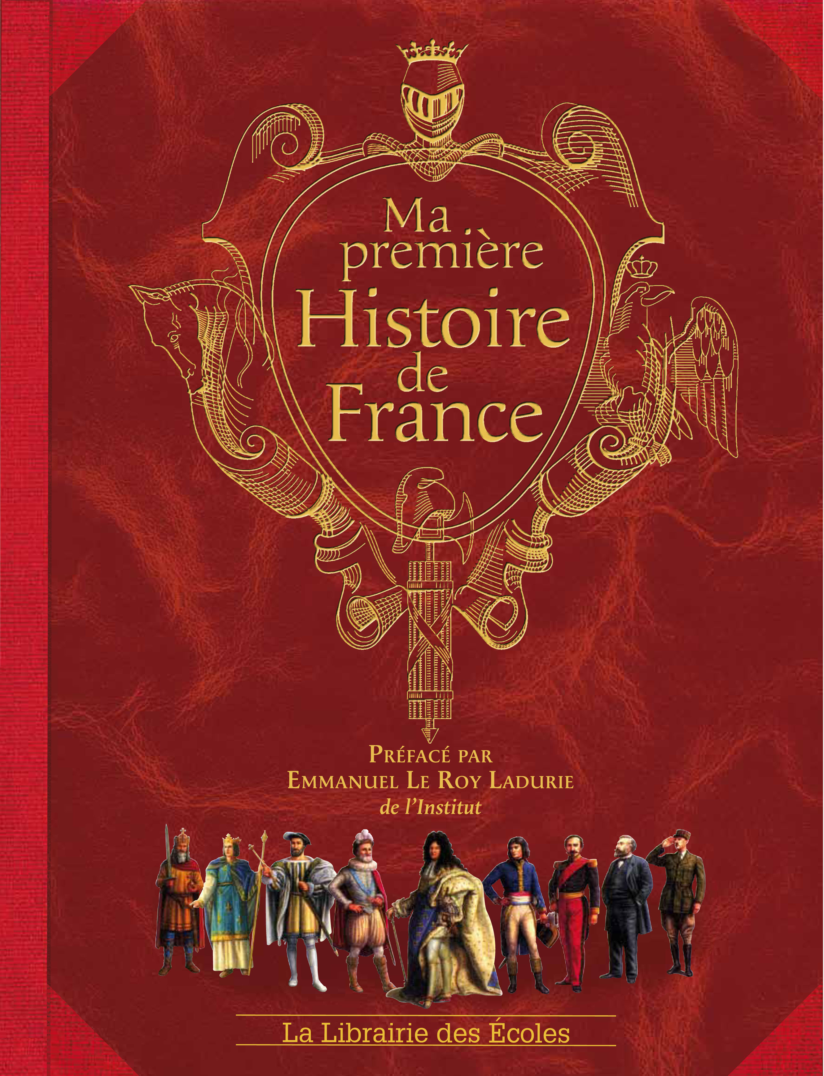 Ma première Histoire de France La Librairie des Ecoles