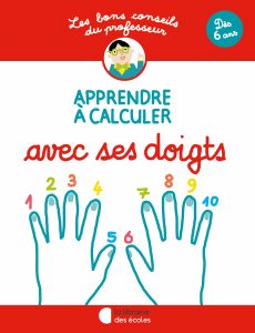 Les bons conseils – Apprendre à calculer avec ses doigts