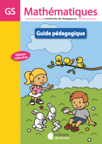 La méthode de Singapour - GS - guide pédagogique