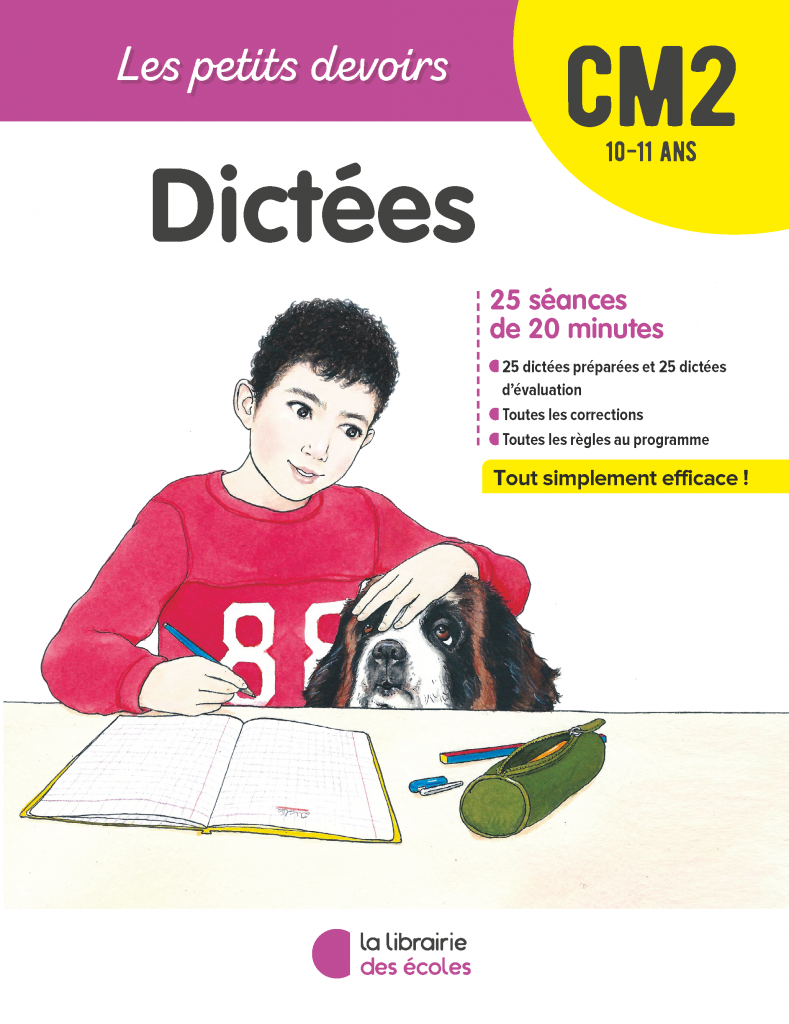 Les Petits devoirs - dictées - CM2 - la librairie des écoles