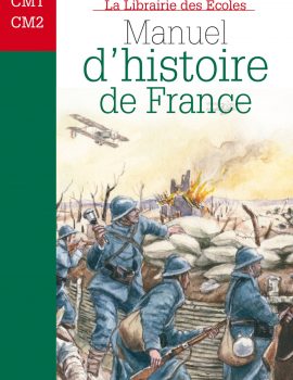 Manuel d'histoire de France - CM1 CM2