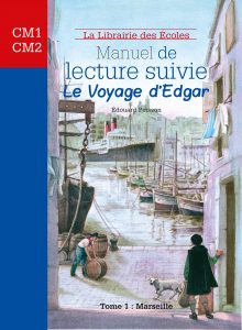 Manuel de lecture suivie – Le voyage d’Edgar Tome 1 – Marseille