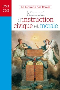 Manuel d'instruction civique et morale - CM1 CM2