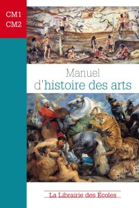 Manuel d'histoire des arts CM1-CM2