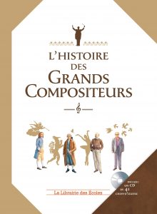 L’histoire des Grands Compositeurs