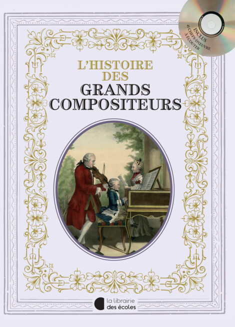 L'histoire des Grands Compositeurs