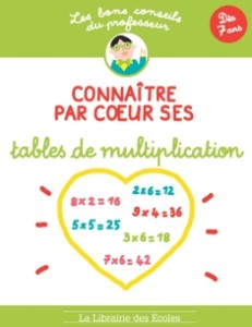 Les bons conseils - Connaître par cœur ses tables de multiplication