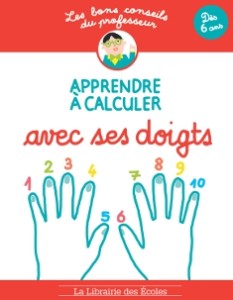 Les bons conseils - Apprendre à calculer avec ses doigts