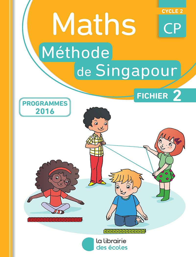 Methode De Singapour Fichier De L Eleve 2 Cp Edition 16 La Librairie Des Ecoles