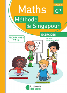 La méthode de Singapour - Fichier photocopiable - maths - édition 2009