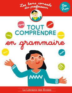 Les bons conseils - Tout comprendre en grammaire