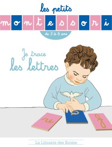 Les petits Montessori - Je trace les lettres