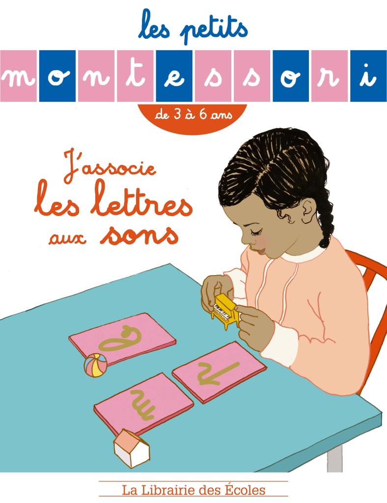 Les petits Montessori - J'associe les lettres aux sons