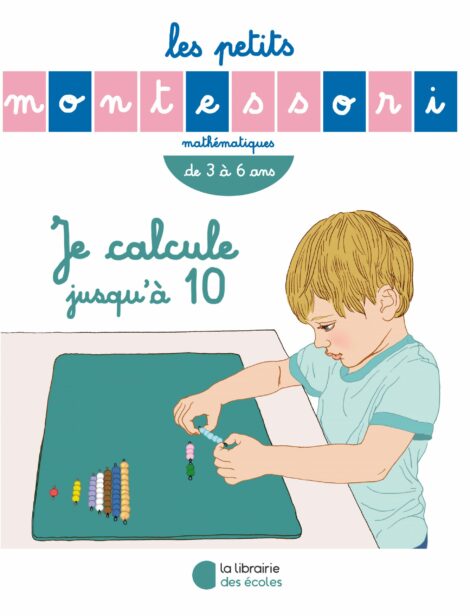 Les Petits Montessori – Je calcule jusqu’à 10