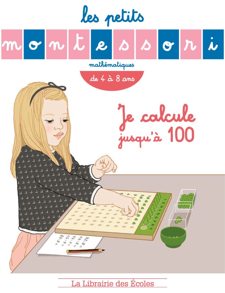 Les petits Montessori - Je calcule jusqu'à 100