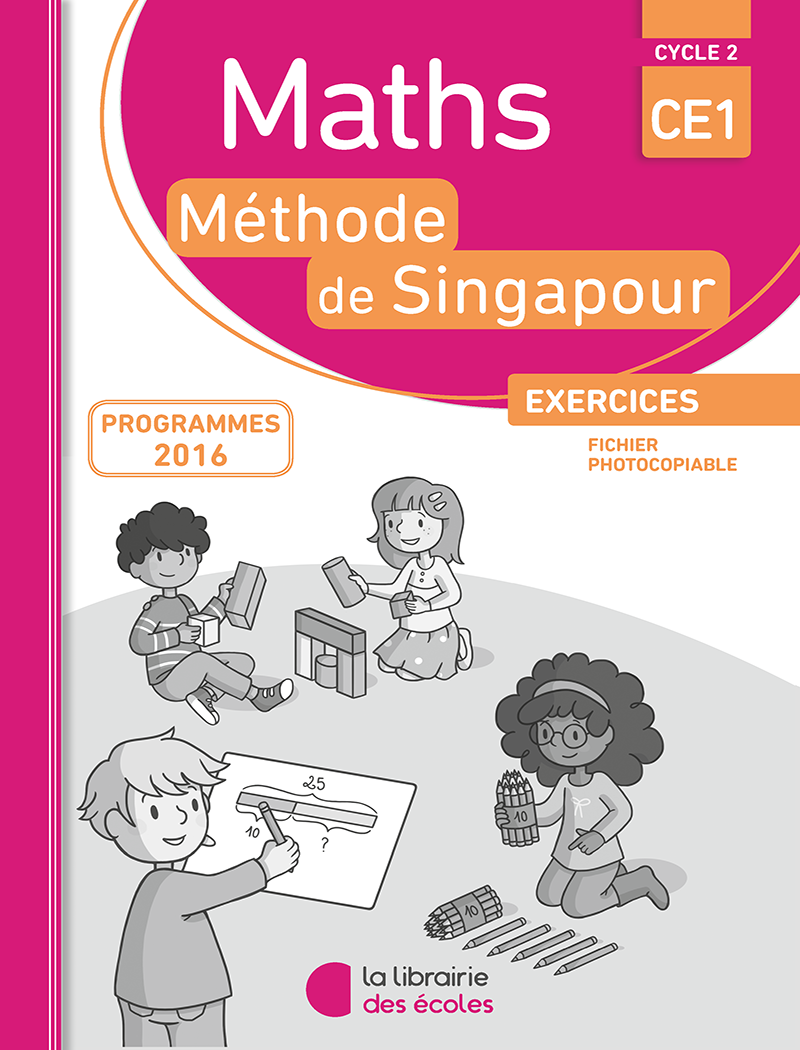 Methode De Singapour Ce1 Fichier Photocopiable Edition 16 La Librairie Des Ecoles