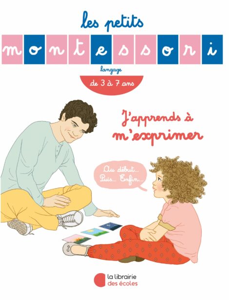 • Les Petits Montessori – J’apprends à m’exprimer