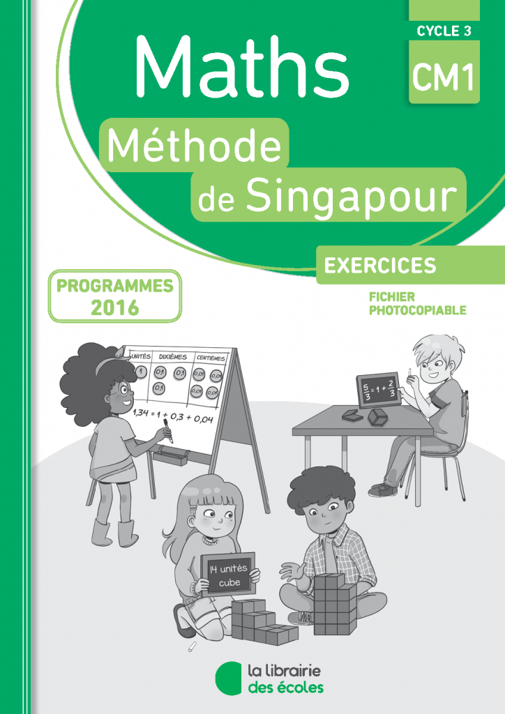 Méthode de Singapour - La Librairie des écoles - CM1