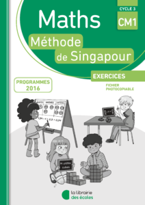 Mathematiques - Methode de Singapour - Fichier photocopiable CM1