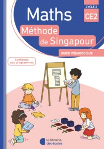 Méthode de Singapour - Guide pédagogique - CE2