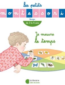 Les petits Montessori - Je mesure le temps