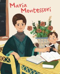 La vie de Maria Montessori - La Librairie des écoles