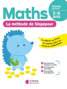 La méthode de Singapour - Maths - Grande section - soutien scolaire - La Librairie des écoles