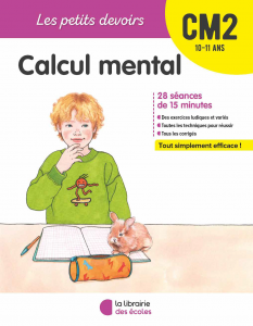 Les Petits devoirs - Calcul mental CM2 - La Librairie des écoles