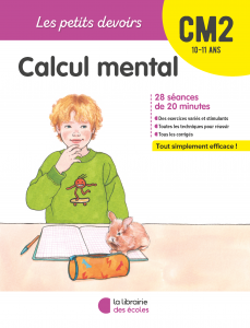 Les Petits devoirs - Calcul mental CM2 - La Librairie des écoles