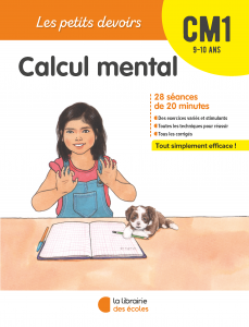 Les Petits devoirs - Calcul mental CM1 - La Librairie des écoles