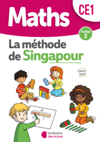 La méthode de Singapour - Fichier 2 - CE1 - édition 2020