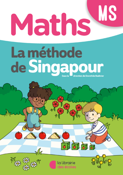 La méthode de Singapour - Fichier de l'élève - MS - édition 2020