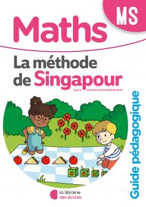 La méthode de Singapour - Guide pédagogique - MS - édition 2020