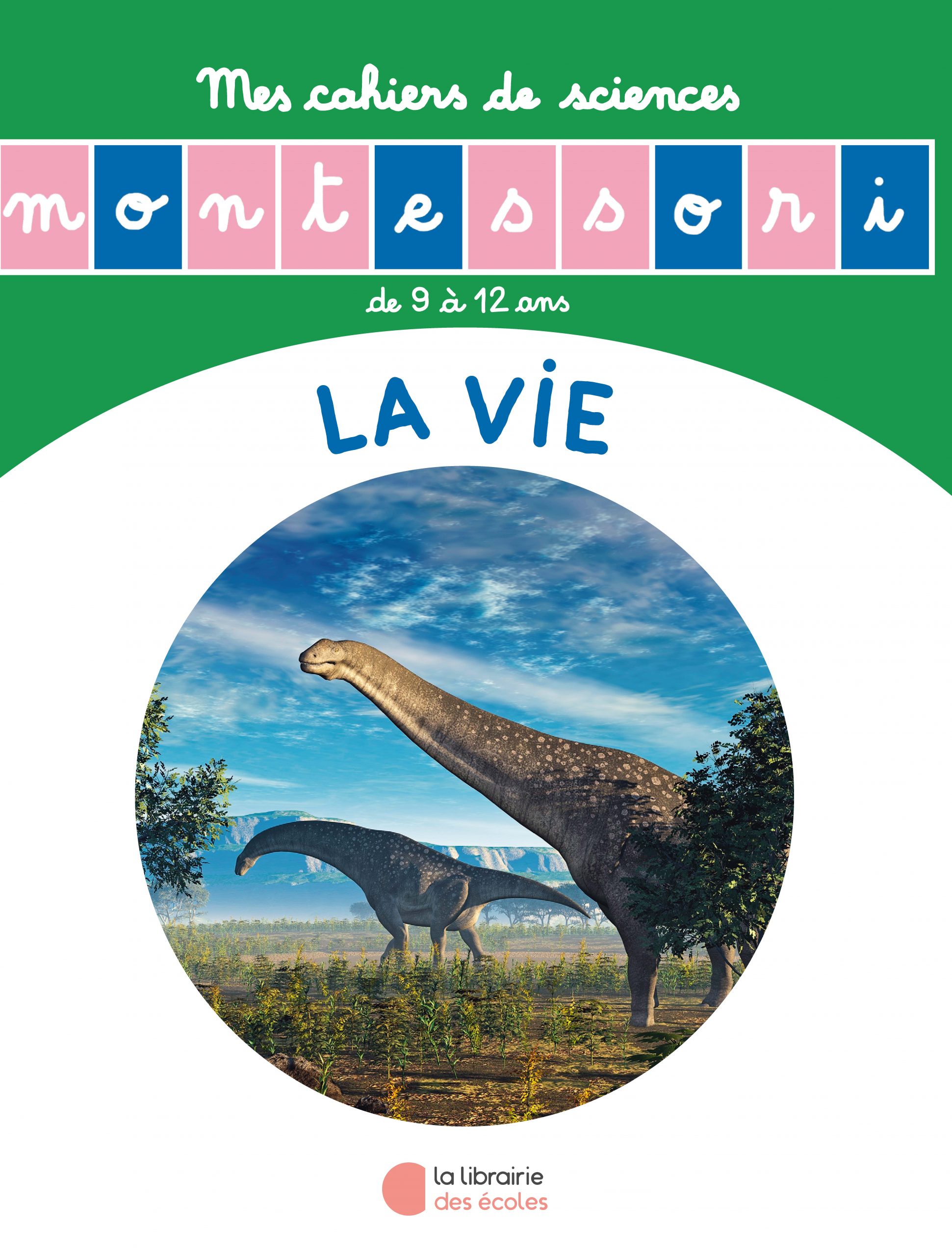 Mon Cahier De Sciences Montessori L Histoire De La Vie La Librairie Des Ecoles Mon Cahier De Sciences Montessori L Histoire De La Vie La Librairie Des Ecoles
