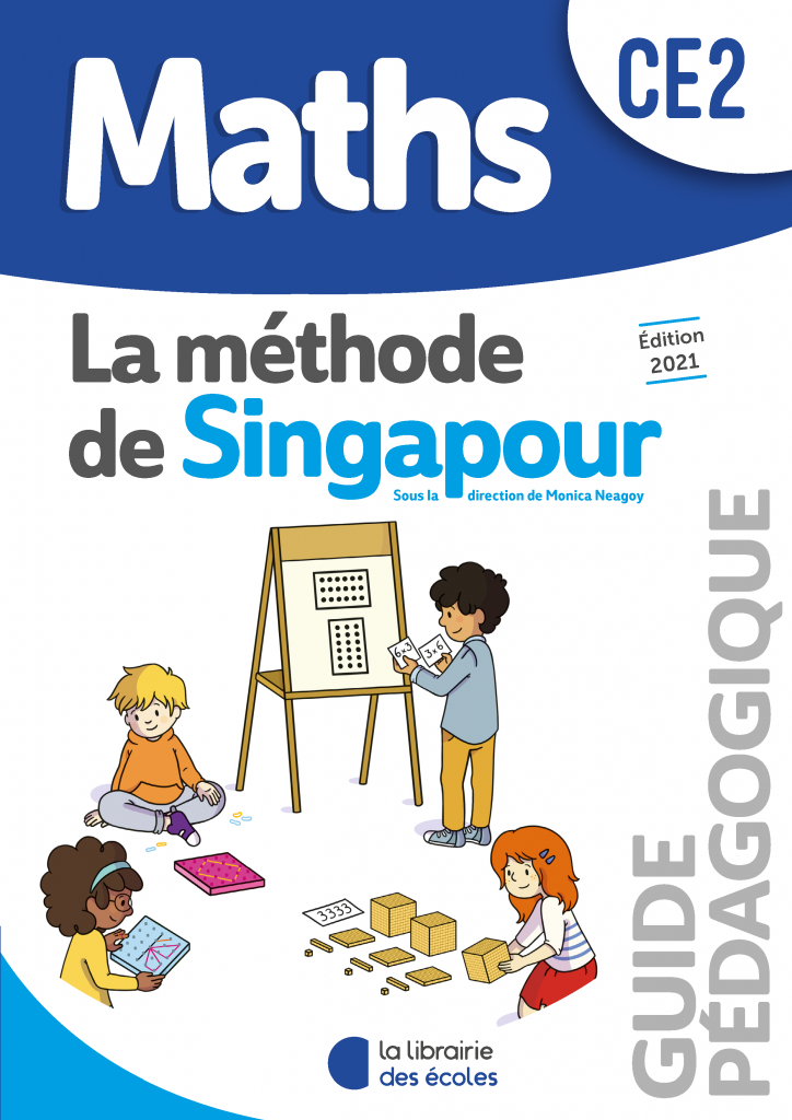 Méthode de Singapour – Guide pédagogique – Édition 2021 – CE2