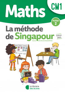 Méthode de Singapour – Fichier 2 – Édition 2021 – CM1