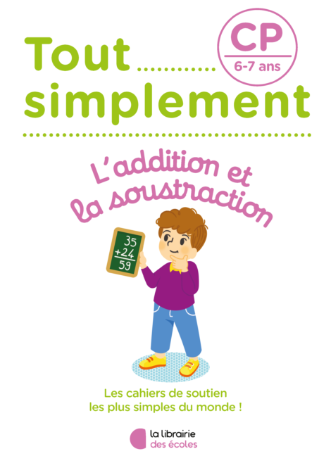 Tout simplement - L'addition et la soustraction - CP