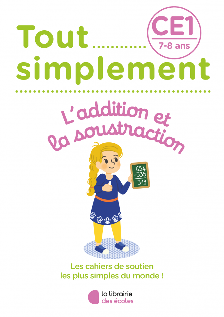 Tout simplement - L'addition et la soustraction - CE1