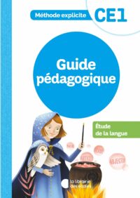 Méthode explicite - Guide pédagogique - Etude de la langue - CE1