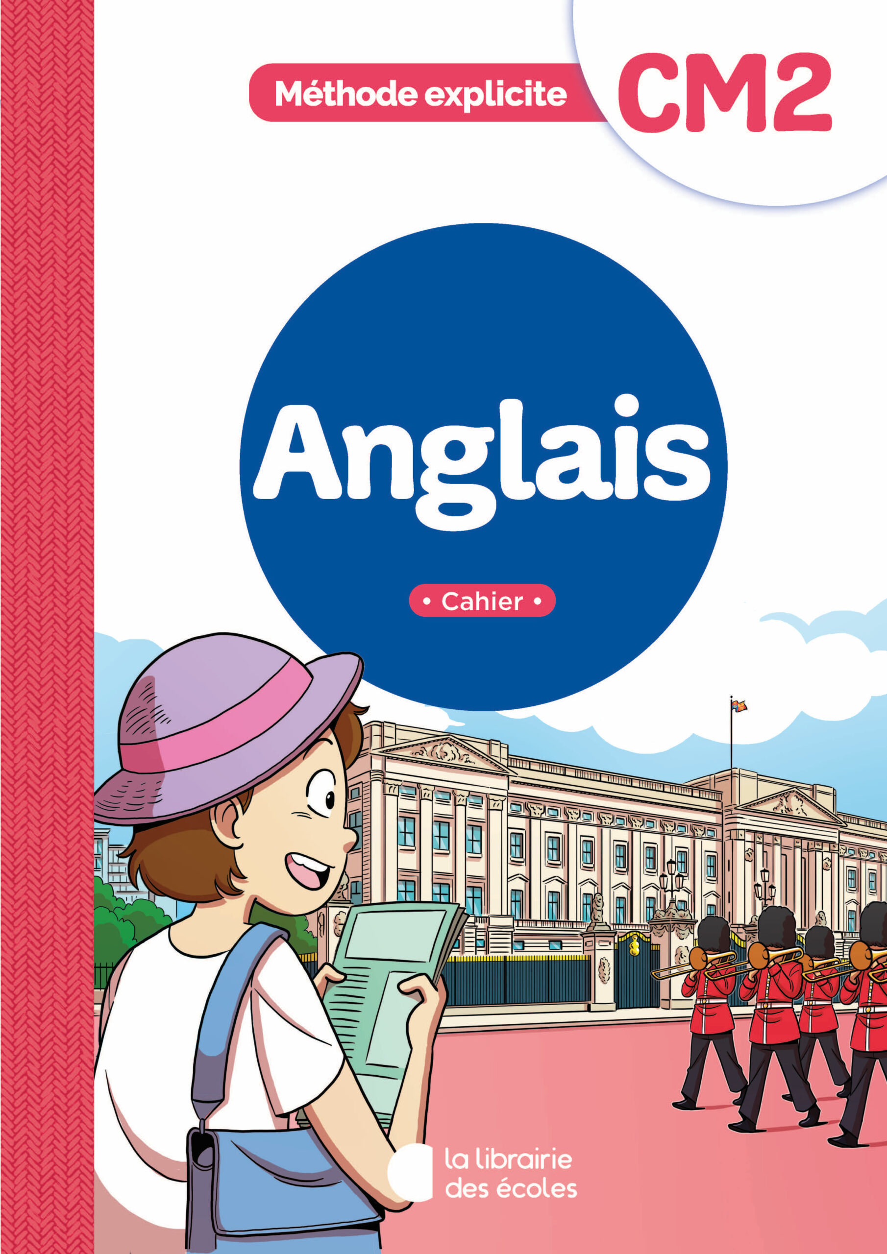 La méthode explicite anglais CM2 - Cahier