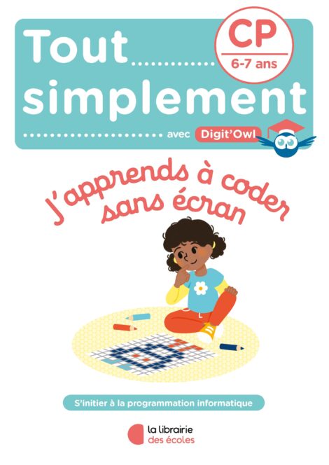Tout simplement - J'apprends à coder sans écran CP
