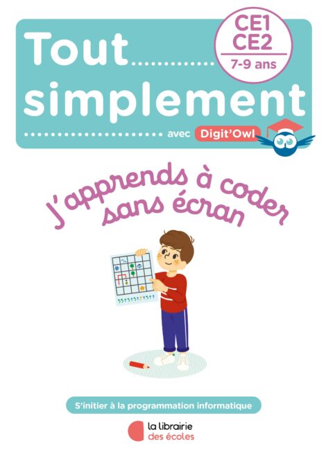 Tout simplement - J'apprends à coder sans écran CE1-CE2