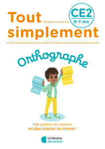 Tout simplement - Orthographe CE2