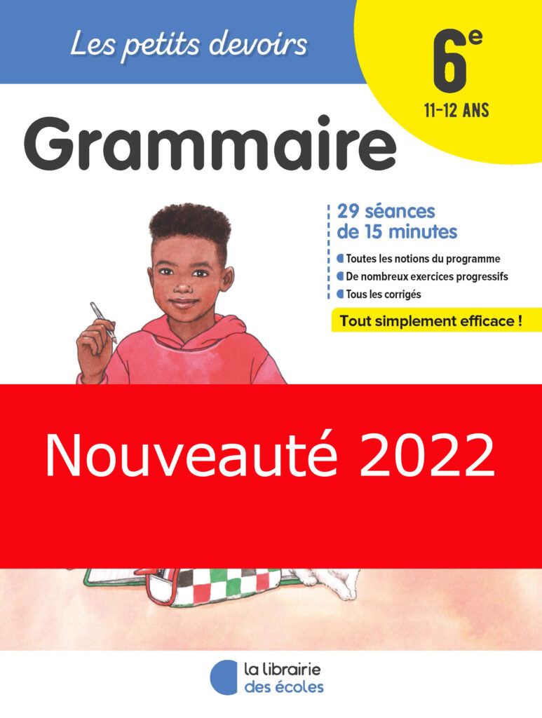 Les petits devoirs Grammaire 6e La Librairie des Ecoles nouveauté 2022