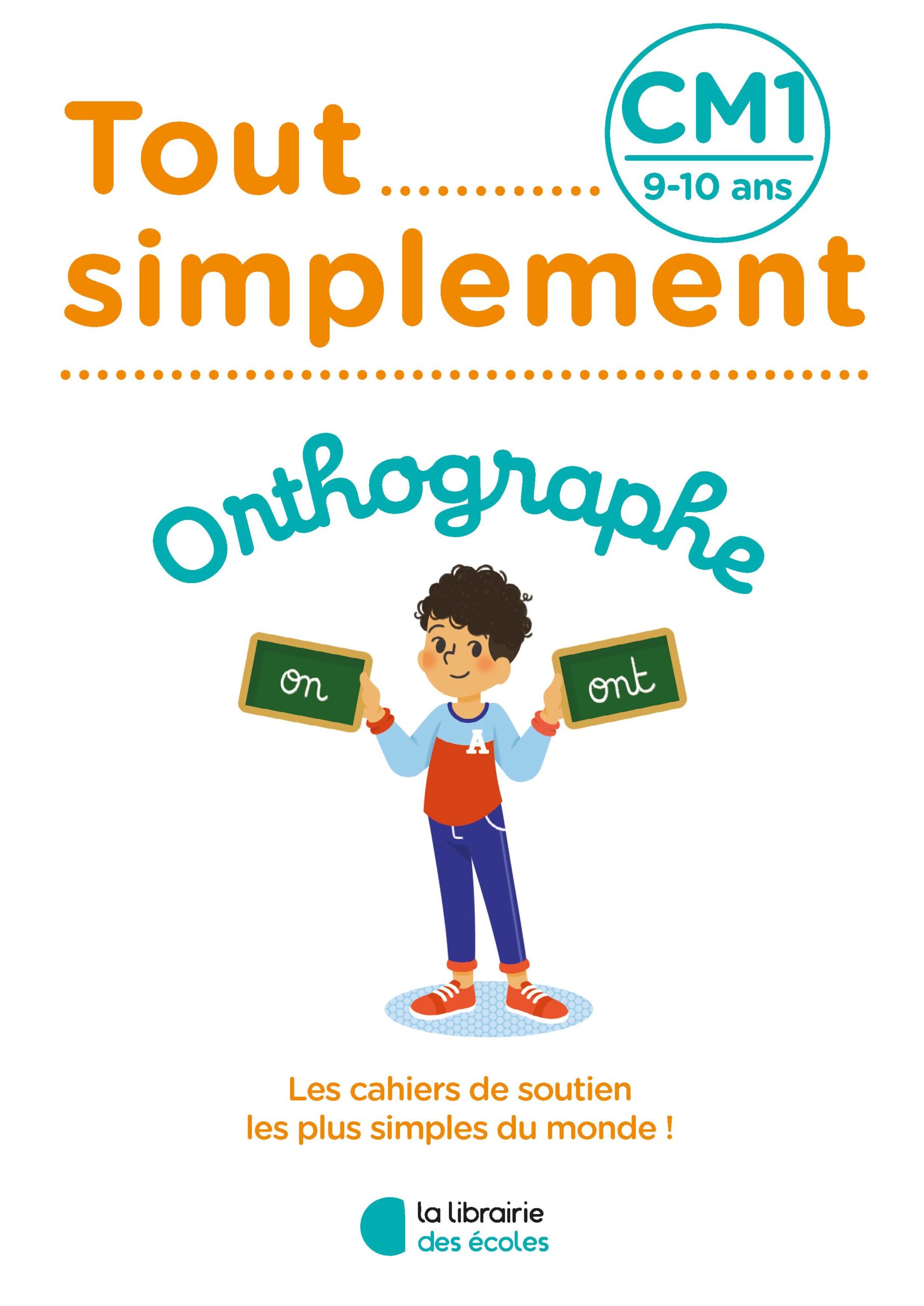 Tout simplement - Orthographe CM1 - La Librairie des Ecoles