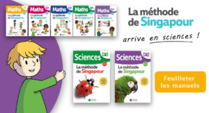 La méthode de Singapour La Librairie des Ecoles arrive en sciences