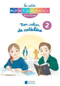 Mon cahier de catéchèse n°2 - Méthode Montessori