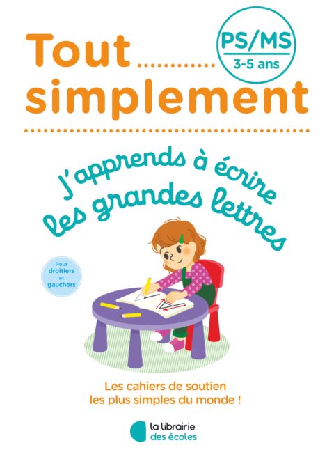 Tout simplement - PS - J'apprends à écrire les grandes lettres