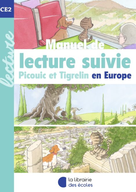 Manuel de lecture suivie - CE2 - Picouic et Tigrelin en Europe